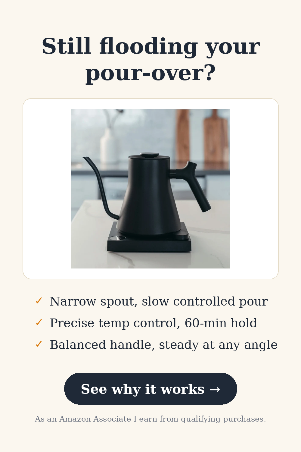 Gooseneck Kettle — Pouring too fast?